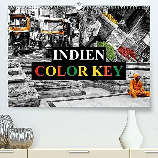 Indien Colorkey (Premium, hochwertiger DIN A2 Wandkalender 2023, Kunstdruck in Hochglanz), Carina Buchspies