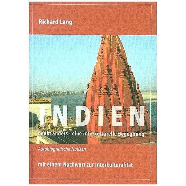 Indien denkt anders - eine interkulturelle Begegnung, Richard Lang