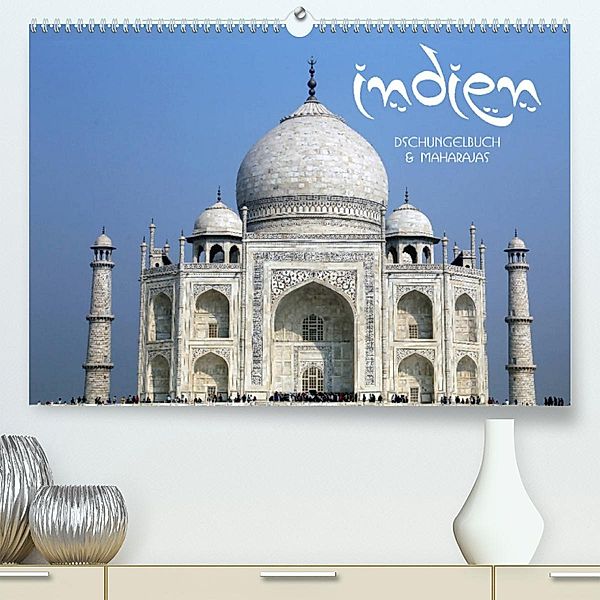 Indien - Dschungelbuch und Maharajas (Premium, hochwertiger DIN A2 Wandkalender 2023, Kunstdruck in Hochglanz), Dirk Stamm