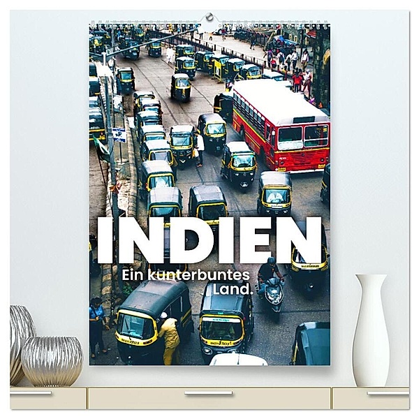 Indien - Ein kunterbuntes Land. (hochwertiger Premium Wandkalender 2024 DIN A2 hoch), Kunstdruck in Hochglanz, SF