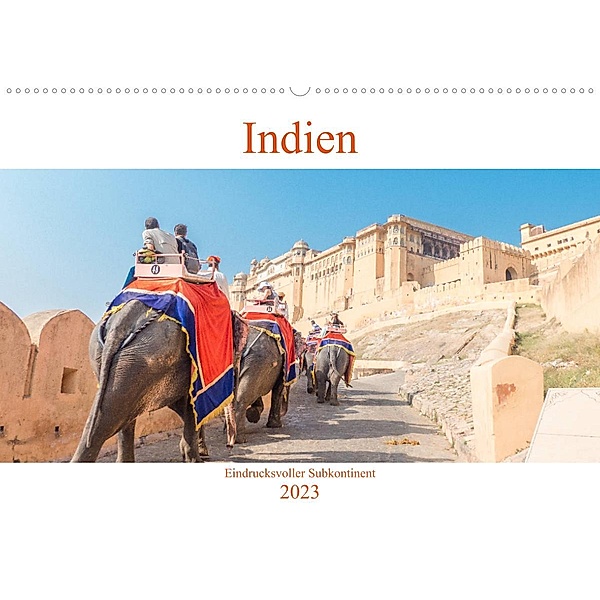 Indien - Eindrucksvoller Subkontinent (Wandkalender 2023 DIN A2 quer), pixs:sell