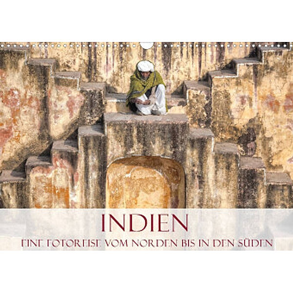 Indien - Eine Fotoreise vom Norden bis in den Süden (Wandkalender 2022 DIN A3 quer), Joana Kruse