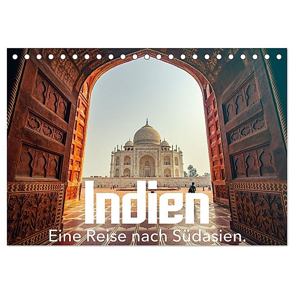 Indien - Eine Reise nach Südasien. (Tischkalender 2025 DIN A5 quer), CALVENDO Monatskalender, Calvendo, Benjamin Lederer