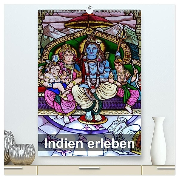 Indien erleben (hochwertiger Premium Wandkalender 2024 DIN A2 hoch), Kunstdruck in Hochglanz, Dr. Rudolf Blank
