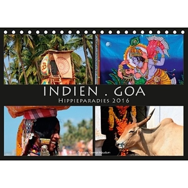 Indien Goa Hippieparadies (Tischkalender 2016 DIN A5 quer), Gabriele Gerner-Haudum ansichtssachen.de