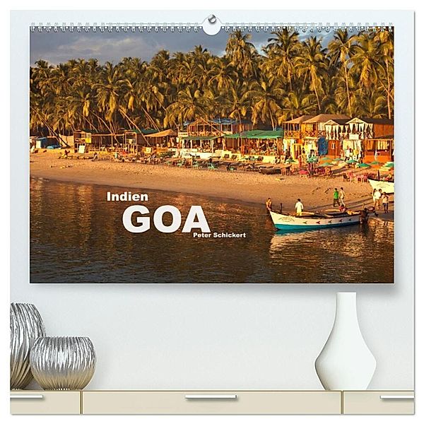 Indien - Goa (hochwertiger Premium Wandkalender 2025 DIN A2 quer), Kunstdruck in Hochglanz, Calvendo, Peter Schickert