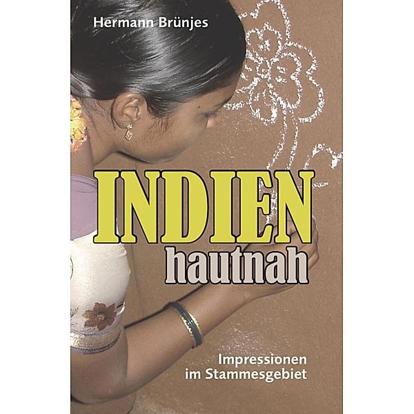 INDIEN hautnah, Hermann Brünjes