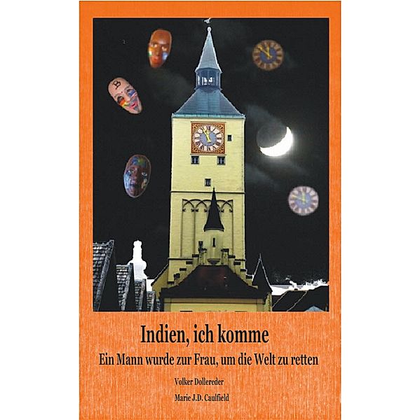 Indien, ich komme, Marie J. D. Caulfield