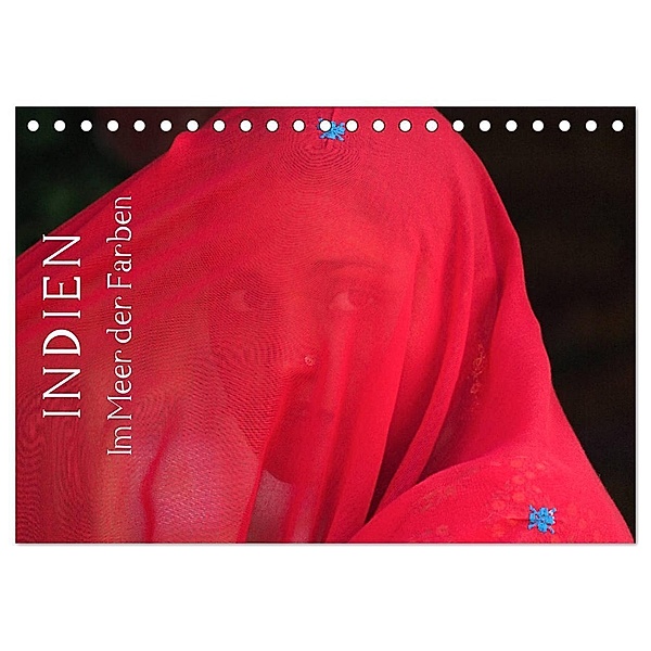 Indien - im Meer der Farben (Tischkalender 2024 DIN A5 quer), CALVENDO Monatskalender, Peter Schürholz