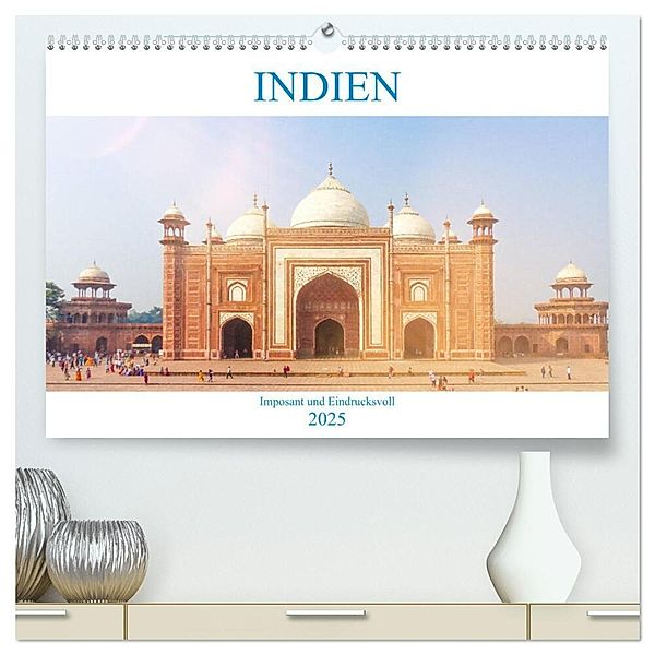 Indien - Imposant und Eindrucksvoll (hochwertiger Premium Wandkalender 2025 DIN A2 quer), Kunstdruck in Hochglanz, Calvendo, pixs:sell