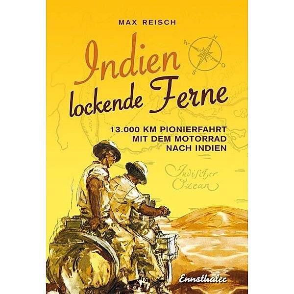 Indien - lockende Ferne, Max Reisch