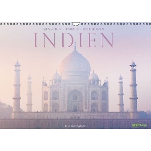 Indien: Menschen - Farben - Religionen (Wandkalender 2016 DIN A3 quer), Jens Benninghofen