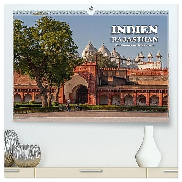 Indien, Rajasthan (hochwertiger Premium Wandkalender 2024 DIN A2 quer), Kunstdruck in Hochglanz, Birgit Seifert