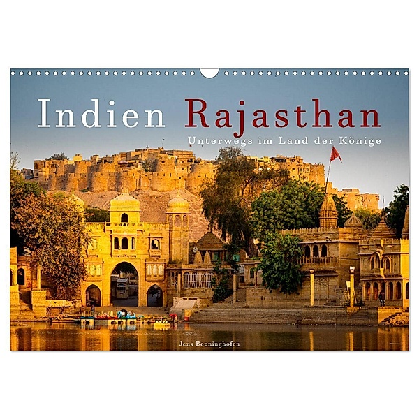 Indien Rajasthan: Unterwegs im Land der Könige (Wandkalender 2024 DIN A3 quer), CALVENDO Monatskalender, Jens Benninghofen