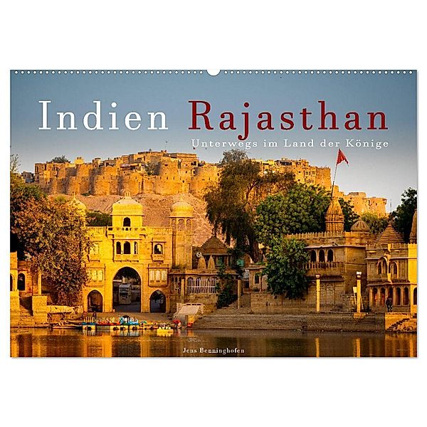 Indien Rajasthan: Unterwegs im Land der Könige (Wandkalender 2024 DIN A2 quer), CALVENDO Monatskalender, Jens Benninghofen