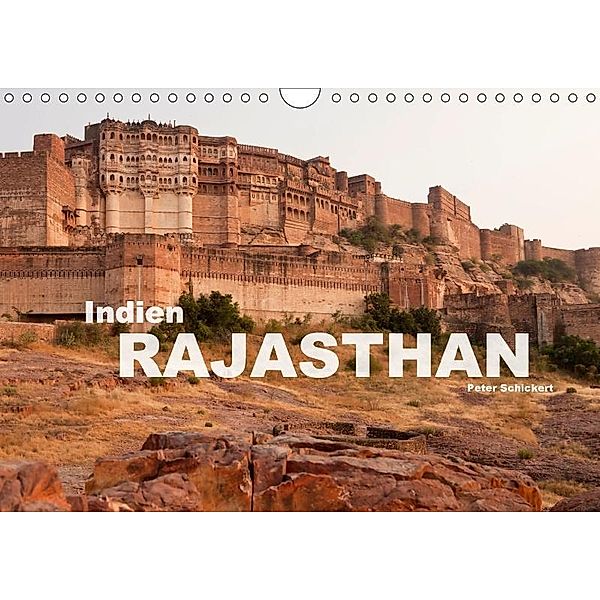 Indien - Rajasthan (Wandkalender 2017 DIN A4 quer), Peter Schickert