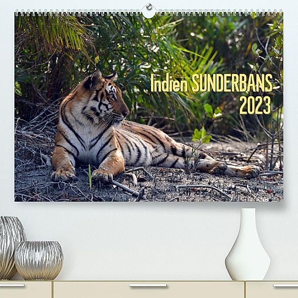 Indien  Sunderbans (Premium, hochwertiger DIN A2 Wandkalender 2023, Kunstdruck in Hochglanz), Manfred Bergermann