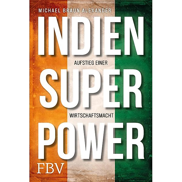 Indien Superpower, Michael Braun Alexander