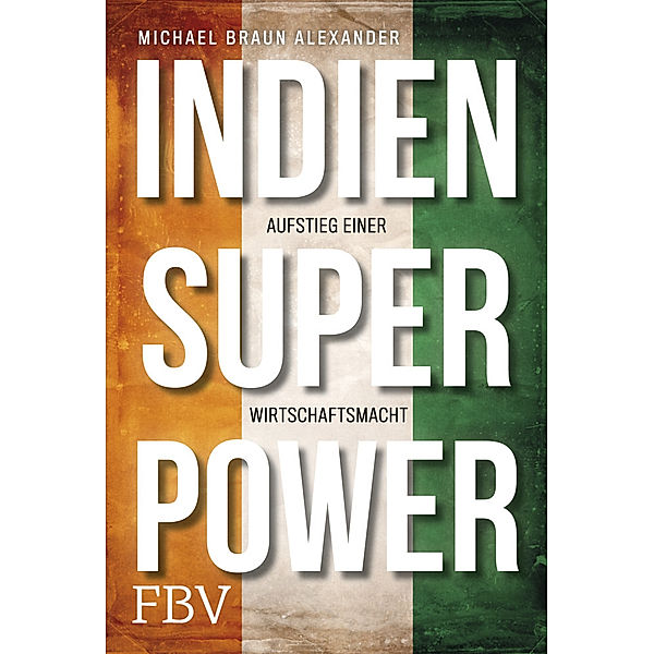 Indien Superpower, Michael Braun Alexander