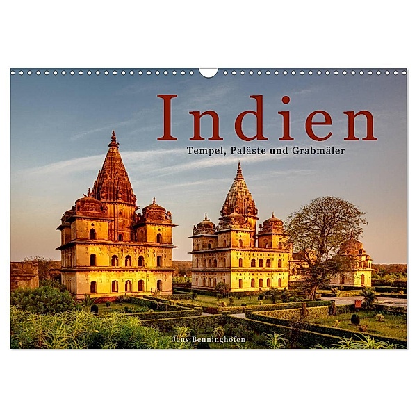 Indien: Tempel, Paläste und Grabmäler (Wandkalender 2024 DIN A3 quer), CALVENDO Monatskalender, Jens Benninghofen
