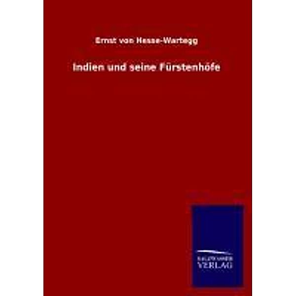 Indien und seine Fürstenhöfe, Ernst von Hesse-Wartegg