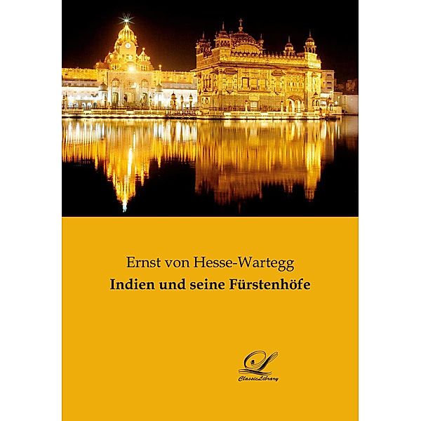Indien und seine Fürstenhöfe, Ernst von Hesse-Wartegg