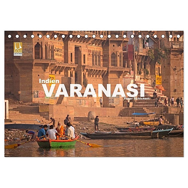 Indien - Varanasi (Tischkalender 2024 DIN A5 quer), CALVENDO Monatskalender, Peter Schickert