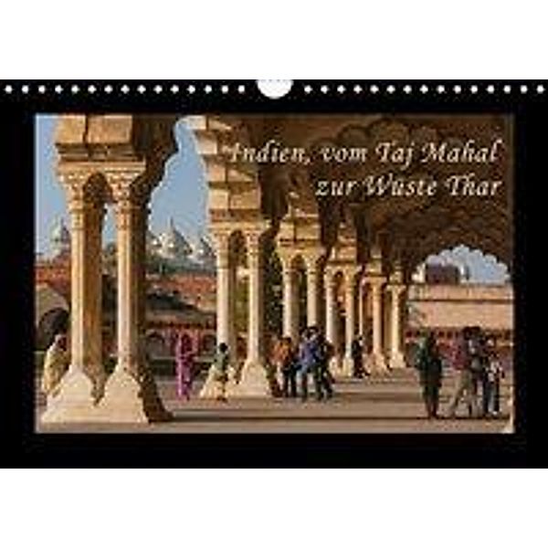 Indien, vom Taj Mahal zur Wüste Thar (Wandkalender 2017 DIN A4 quer), Birgit Seifert