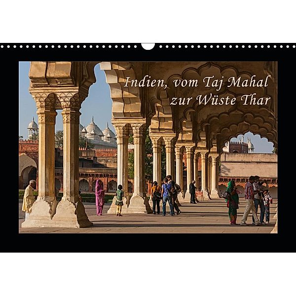 Indien, vom Taj Mahal zur Wüste Thar (Wandkalender 2020 DIN A3 quer), Birgit Seifert