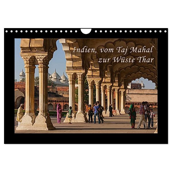 Indien, vom Taj Mahal zur Wüste Thar (Wandkalender 2024 DIN A4 quer), CALVENDO Monatskalender, Birgit Seifert