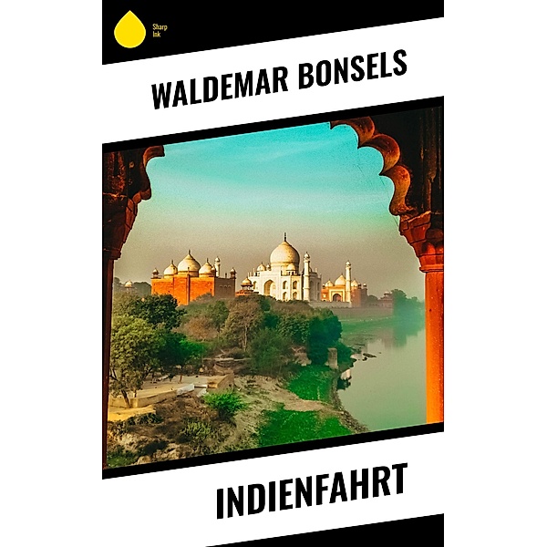 Indienfahrt, Waldemar Bonsels