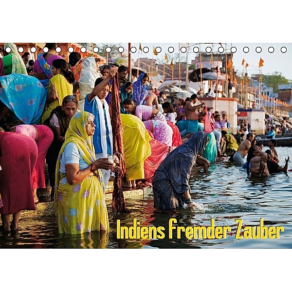 Indiens fremder Zauber (Tischkalender 2014 DIN A5 quer)