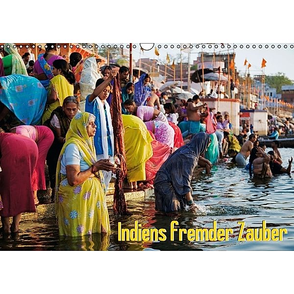 Indiens fremder Zauber (Wandkalender 2014 DIN A3 quer)