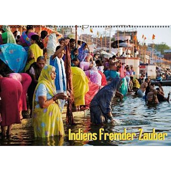 Indiens fremder Zauber (Wandkalender 2015 DIN A2 quer), CALVENDO