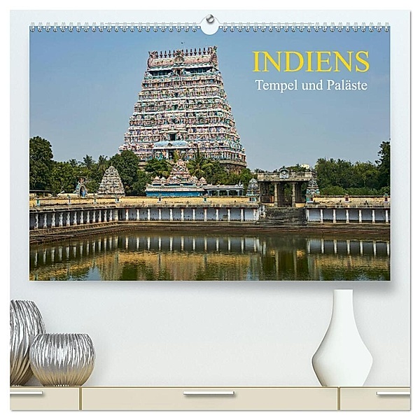 Indiens Tempel und Paläste (hochwertiger Premium Wandkalender 2025 DIN A2 quer), Kunstdruck in Hochglanz, Calvendo, Martin Rauchenwald