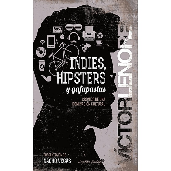 Indies, hipsters y gafapastas / Entrelíneas, Víctor Lenore