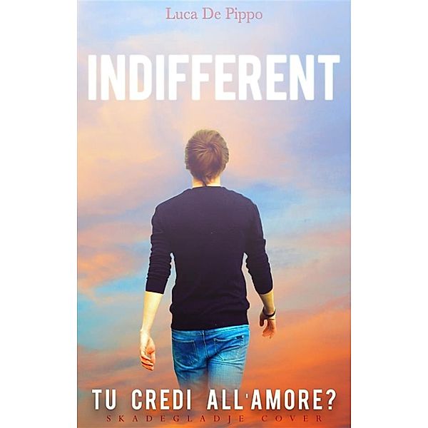 Indifferent, Luca De Pippo