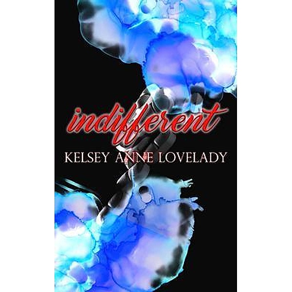 Indifferent, Kelsey Lovelady