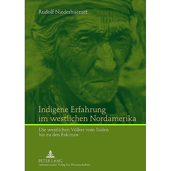 Indigene Erfahrung im westlichen Nordamerika, Rudolf Niederhuemer