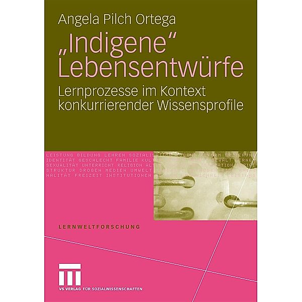 Indigene Lebensentwürfe / Lernweltforschung, Angela Pilch Ortega