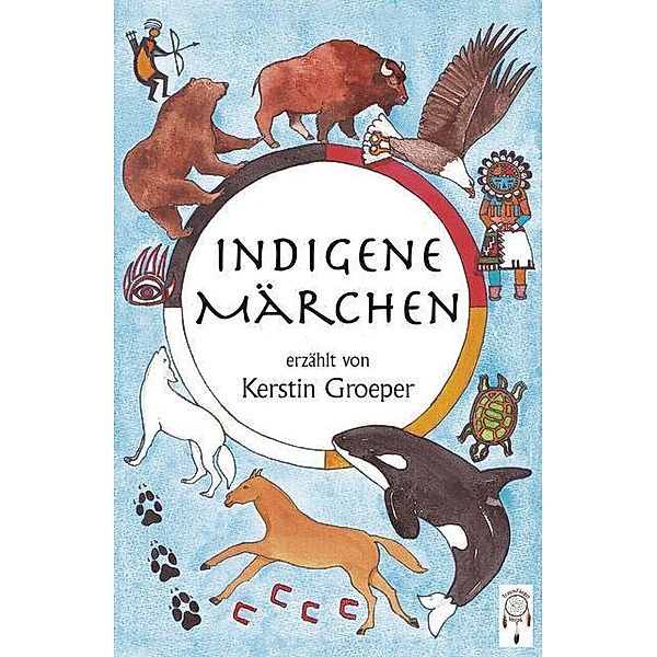 Indigene Märchen, Kerstin Groeper