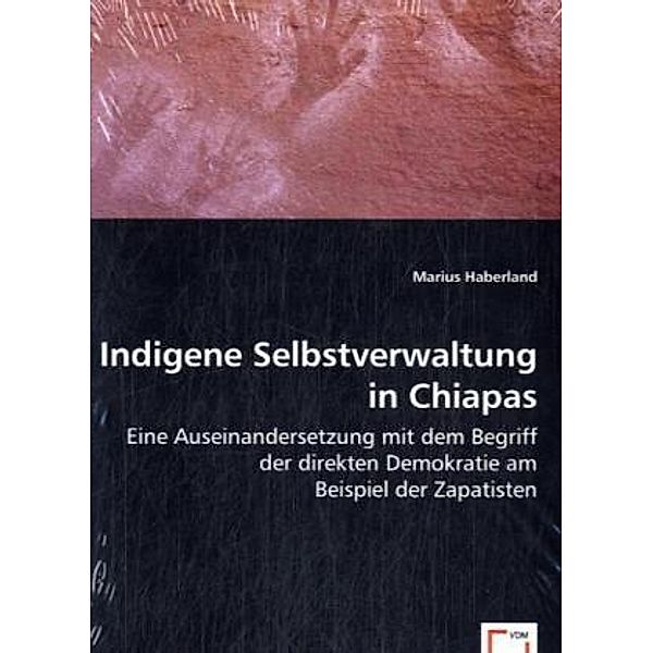 Indigene Selbstverwaltung in Chiapas, Marius Haberland