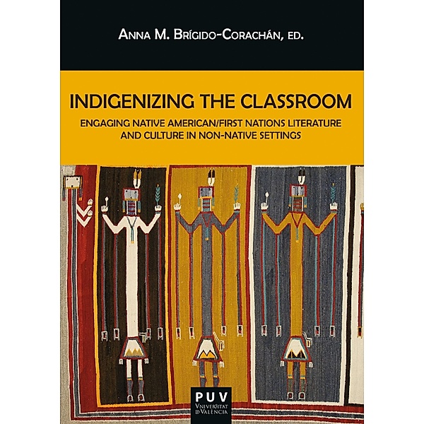 Indigenizing the Classroom / BIBLIOTECA JAVIER COY D'ESTUDIS NORD-AMERICANS Bd.172, Aavv