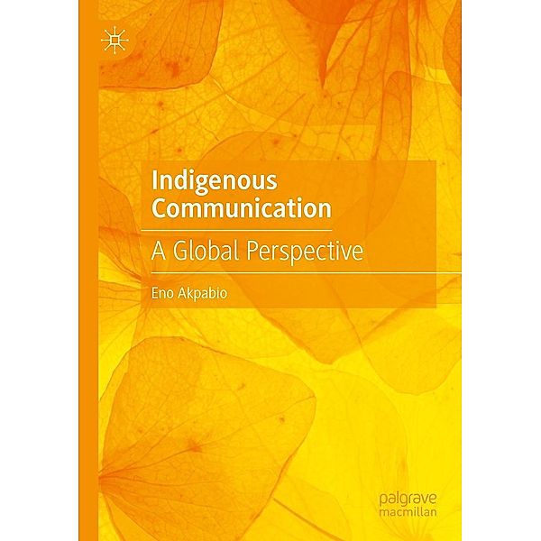 Indigenous Communication / Progress in Mathematics, Eno Akpabio