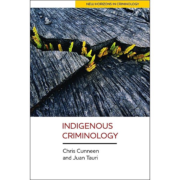 Indigenous Criminology, Chris Cunneen, Juan Tauri