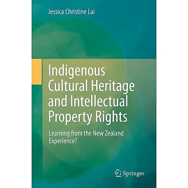 Indigenous Cultural Heritage and Intellectual Property Rights, Jessica Christine Lai