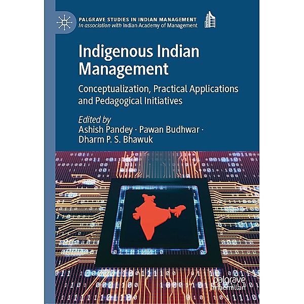 Indigenous Indian Management / Palgrave Studies in Indian Management