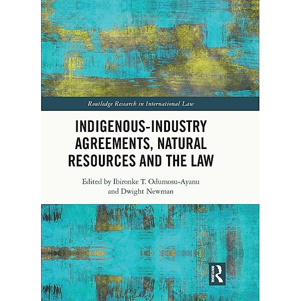 Indigenous-Industry Agreements, Natural Resources and the Law