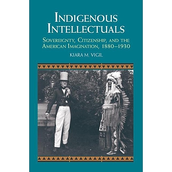 Indigenous Intellectuals, Kiara M. Vigil