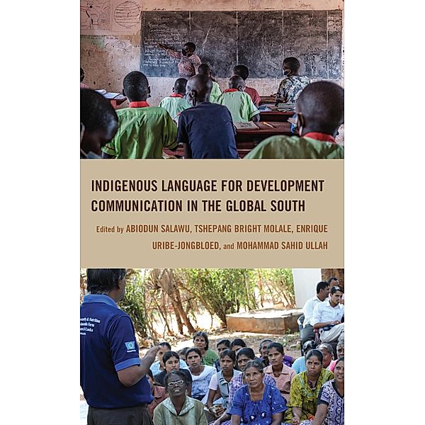 Indigenous Language for Development Communication in the Global South / Communication, Globalization, and Cultural Identity